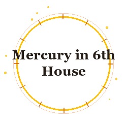 Mercury in 6th House